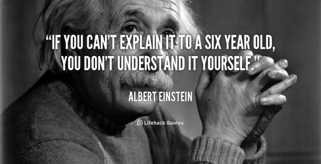 quote-Albert-Einstein-if-you-cant-explain-it-to-a-106152_2